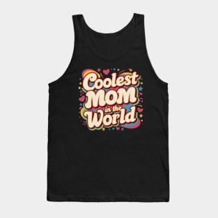 Coolest Mom In The World Mom Women Mothers Day Retro 80s 90s Tank Top